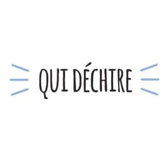 Collection "Qui Déchire"